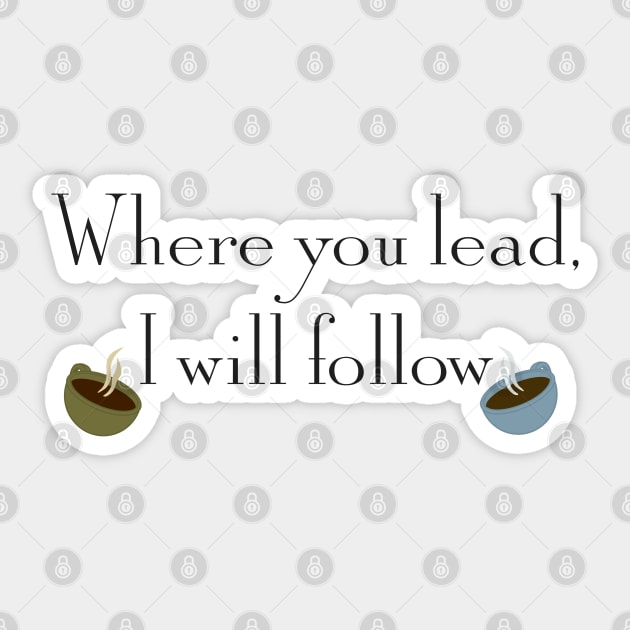 Where you lead, I will follow Sticker by Raquel’s Room